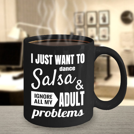 I Just Want To Dance Salsa & Ignore All My Adult Problems